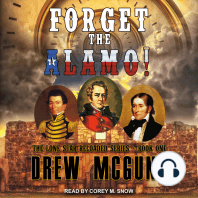 Forget the Alamo!