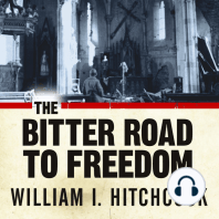 The Bitter Road to Freedom