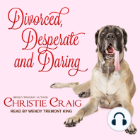 Divorced, Desperate and Daring