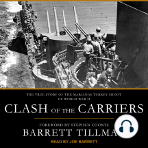 Clash of the Carriers: The True Story of the Marianas Turkey Shoot of World War II