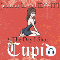 The Day I Shot Cupid