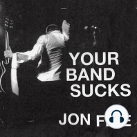 Your Band Sucks