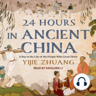 24 Hours in Ancient China: A Day in the Life of the People Who Lived There