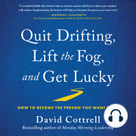 Quit Drifting, Lift the Fog, and Get Lucky