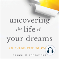 Uncovering the Life of Your Dreams