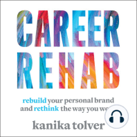 Career Rehab: Rebuild Your Personal Brand and Rethink the Way You Work