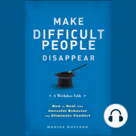 Make Difficult People Disappear