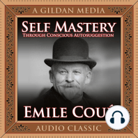 Self Mastery Through Conscious Autosuggestion