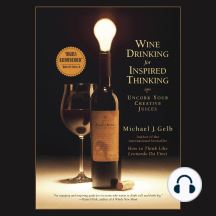 Wine Drinking for Inspired Thinking: Uncork Your Creative Juices