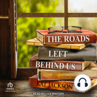 The Roads Left Behind Us
