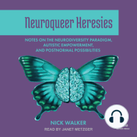 Neuroqueer Heresies: Notes on the Neurodiversity Paradigm, Autistic Empowerment, and Postnormal Possibilities