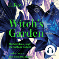 The Witch's Garden: Plants in Folklore, Magic and Traditional Medicine