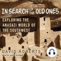 In Search of the Old Ones: Exploring the Anasazi World of the Southwest