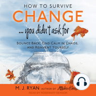How to Survive Change . . . You Didn't Ask For