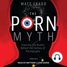 The Porn Myth by Matt Fradd (Audiobook) - Read free for 30 days
