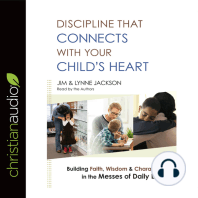 Discipline That Connects With Your Child's Heart