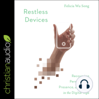 Restless Devices: Recovering Personhood, Presence, and Place in the Digital Age