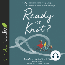 Ready or Knot?: 12 Conversations Every Couple Needs to Have before Marriage
