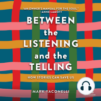 Between the Listening and the Telling