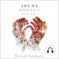 Are We Bodies or Souls?