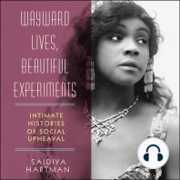 Wayward Lives, Beautiful Experiments