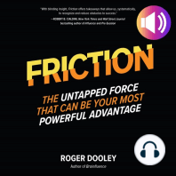 FRICTION—The Untapped Force That Can Be Your Most Powerful Advantage