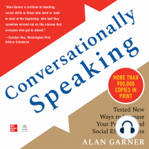Conversationally Speaking: Tested New Ways to Increase Your Personal and Social Effectiveness