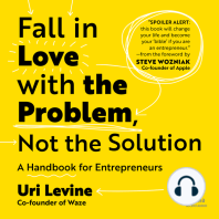 Fall in Love with the Problem, Not the Solution