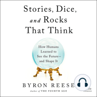 Stories, Dice, and Rocks That Think