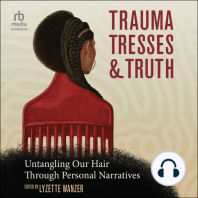 Trauma, Tresses, and Truth