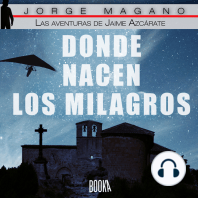 Donde nacen los milagros (Las aventuras de Jaime Azcárate nº 2)