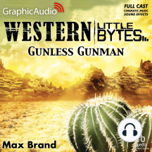 Gunless Gunman [Dramatized Adaptation]