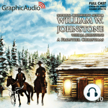 A Frontier Christmas [Dramatized Adaptation]