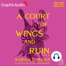 A Court of Wings and Ruin (2 of 3) [Dramatized Adaptation] by ...