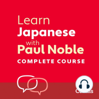 Learn Japanese with Paul Noble for Beginners – Complete Course: Japanese Made Easy with Your 1 million-best-selling Personal Language Coach