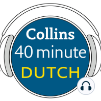 Dutch in 40 Minutes: Learn to speak Dutch in minutes with Collins