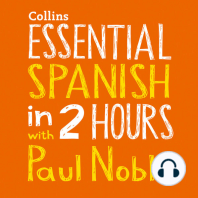 Essential Spanish in 2 hours with Paul Noble: Spanish Made Easy with Your 1 million-best-selling Personal Language Coach