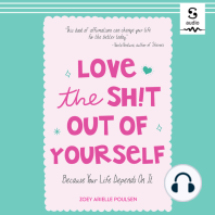 Love the Sh!t Out of Yourself