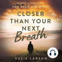 Closer Than Your Next Breath