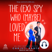 The (ex) Spy Who (maybe) Loved Me