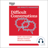 Difficult Conversations: Craft a Clear Message, Manage Emotions and Focus on a Solution