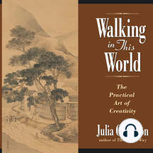 Walking in This World: Further Travels in The Artist's Way
