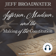 Jefferson, Madison, and the Making of the Constitution