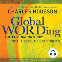 Global Wording: The Fascinating Story of the Evolution of English