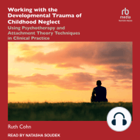 Working with the Developmental Trauma of Childhood Neglect