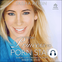 From Princess To Porn Star by Tasha Reign - Audiobook | Everand