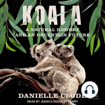 その他 THE KOALA: A Natural History Koala by Danielle Clode (Audiobook) - Read free for 30 days
