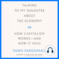 Talking to My Daughter About the Economy: or, How Capitalism Works--and How It Fails