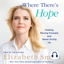 Where There's Hope: Healing, Moving Forward, and Never Giving Up