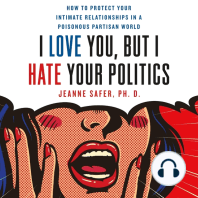 I Love You, but I Hate Your Politics